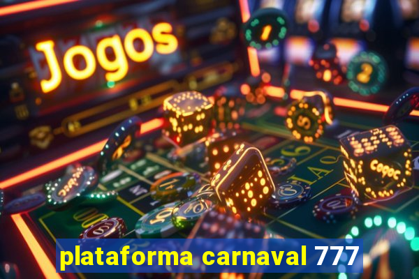 plataforma carnaval 777